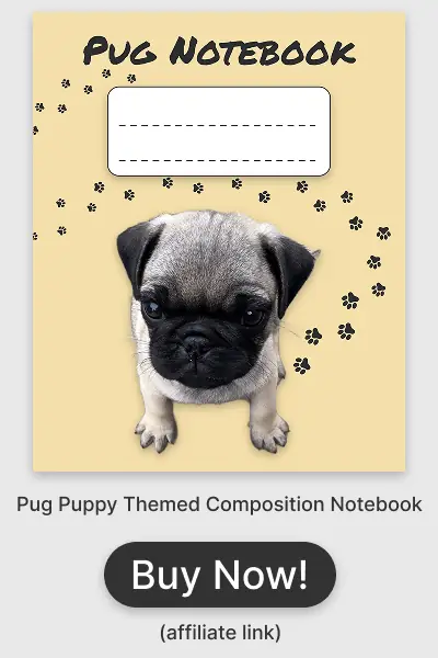 Pug Puppy Notebook Ad